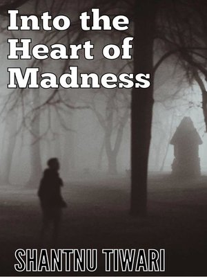 cover image of Into the Heart of Madness